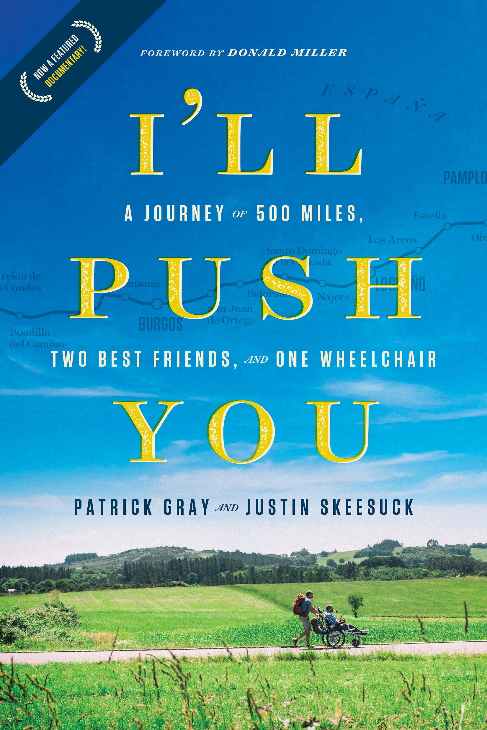 I'll Push You: A Journey of 500 Miles, Two Best Friends, and One Wheelchair - 480