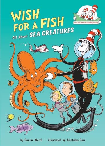 Wish for a Fish: All About Sea Creatures (The Cat in the Hat's Learning Library) - 319