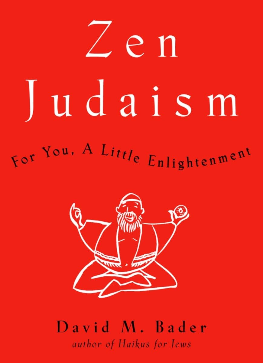 Zen Judaism: For You, A Little Enlightenment - 8173