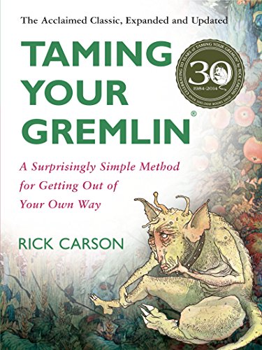 Taming Your Gremlin: A Surprisingly Simple Method for Getting Out of Your Own Way - 8348