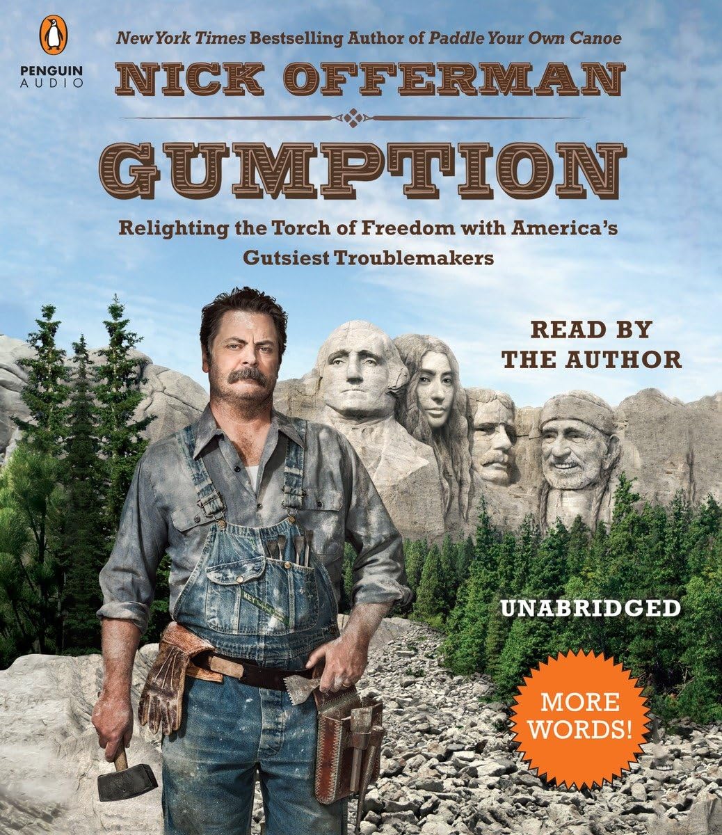 Gumption: Relighting the Torch of Freedom with America's Gutsiest Troublemakers - 699