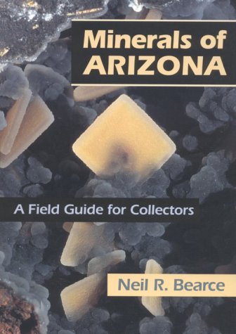 Minerals of Arizona: A Field Guide for Collectors - 6506