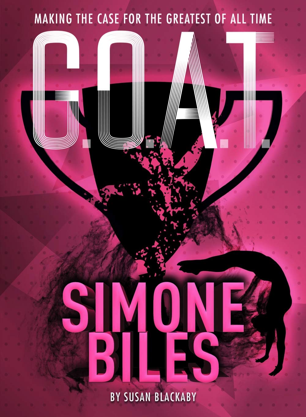 G.O.A.T. - Simone Biles: Making the Case for the Greatest of All Time (Volume 3) - 6501