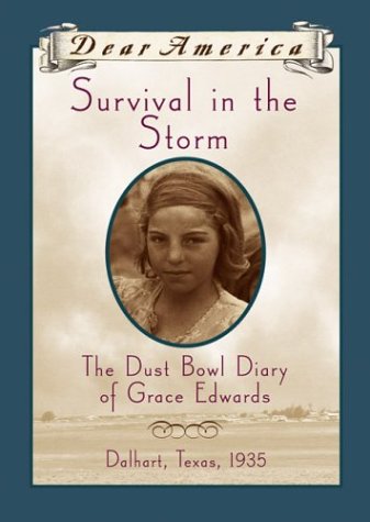 Survival in the Storm: The Dust Bowl Diary of Grace Edwards, Dalhart, Texas 1935 (Dear America Series) - 2853