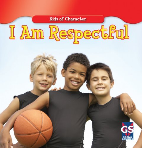 I Am Respectful (Kids of Character) - 6330