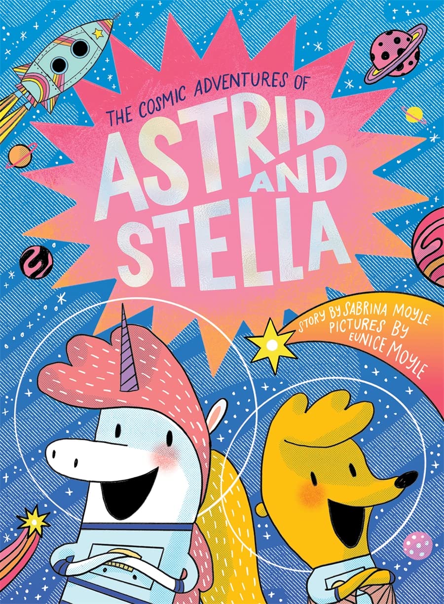 The Cosmic Adventures of Astrid and Stella (The Cosmic Adventures of Astrid and Stella Book #1 (A Hello!Lucky Book)): A Graphic Novel - 3426