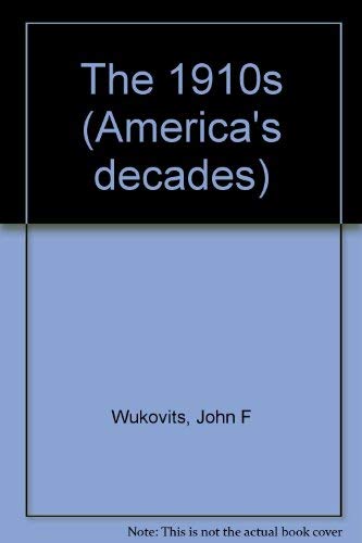 America's Decades - The 1910s (Hardcover Edition) - 7272