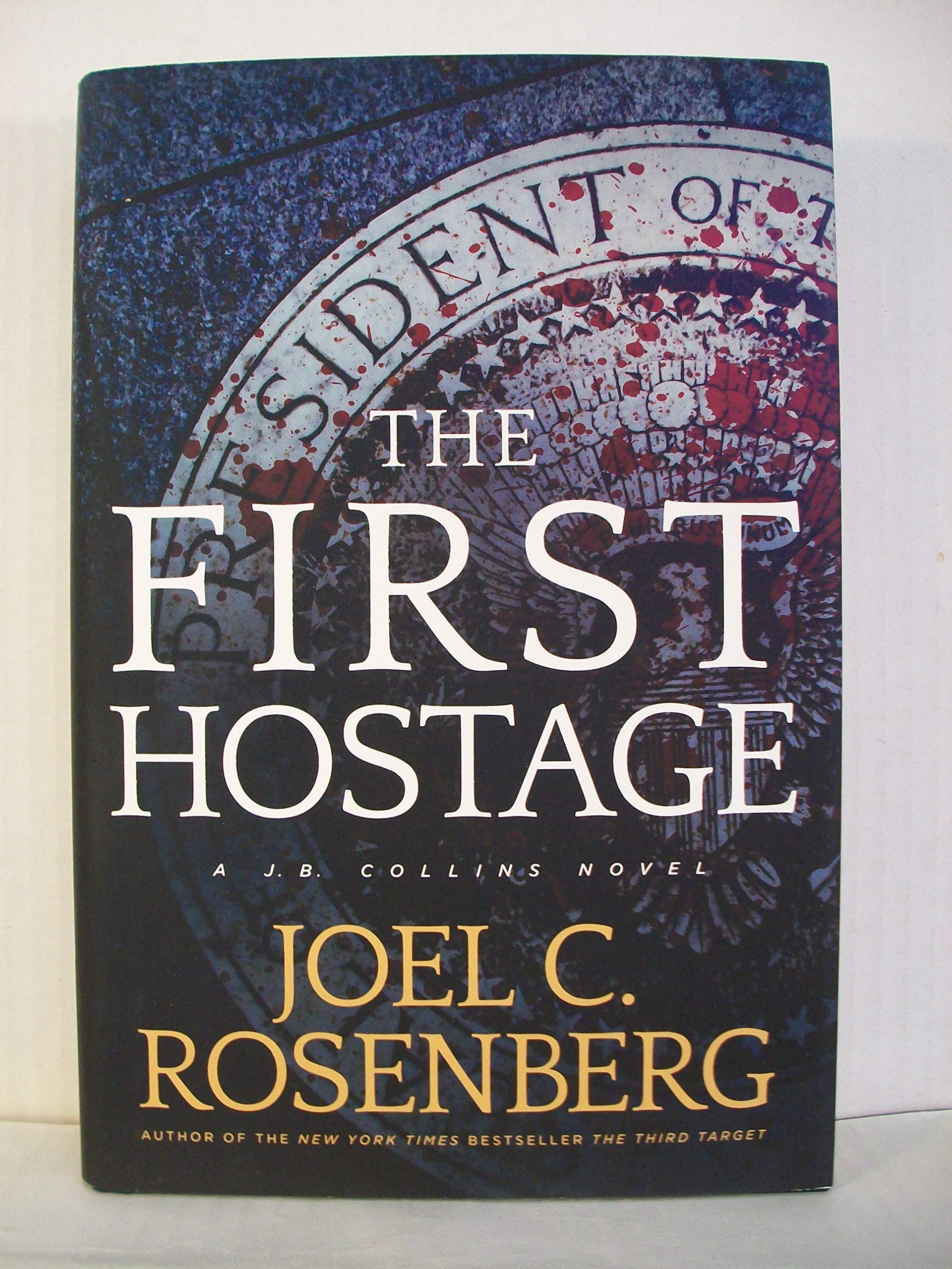 The First Hostage: A J. B. Collins Series Political and Military Action Thriller (Book 2) - 7078