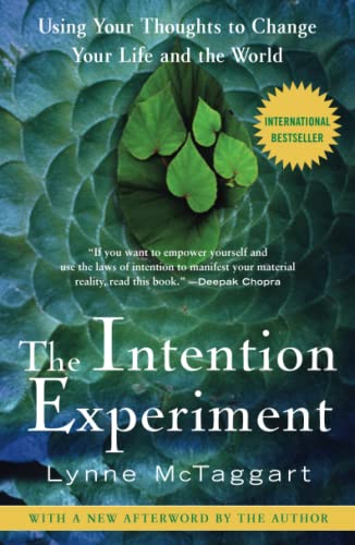 The Intention Experiment: Using Your Thoughts to Change Your Life and the World - 7118