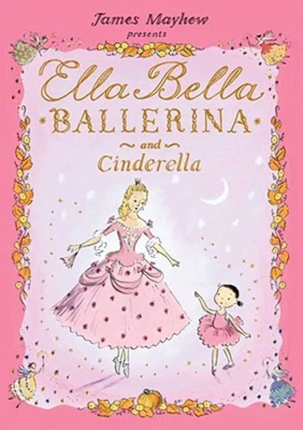 Ella Bella Ballerina and Cinderella: A Ballerina book for Toddlers and Girls 4-8 (Christmas, Easter, and birthday gifts!) (Ella Bella Ballerina Series) - 9086