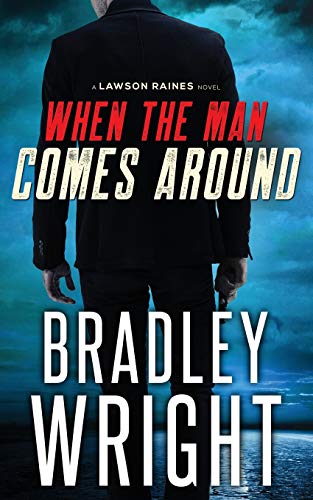 When the Man Comes Around: A Gripping Crime Thriller (Lawson Raines)