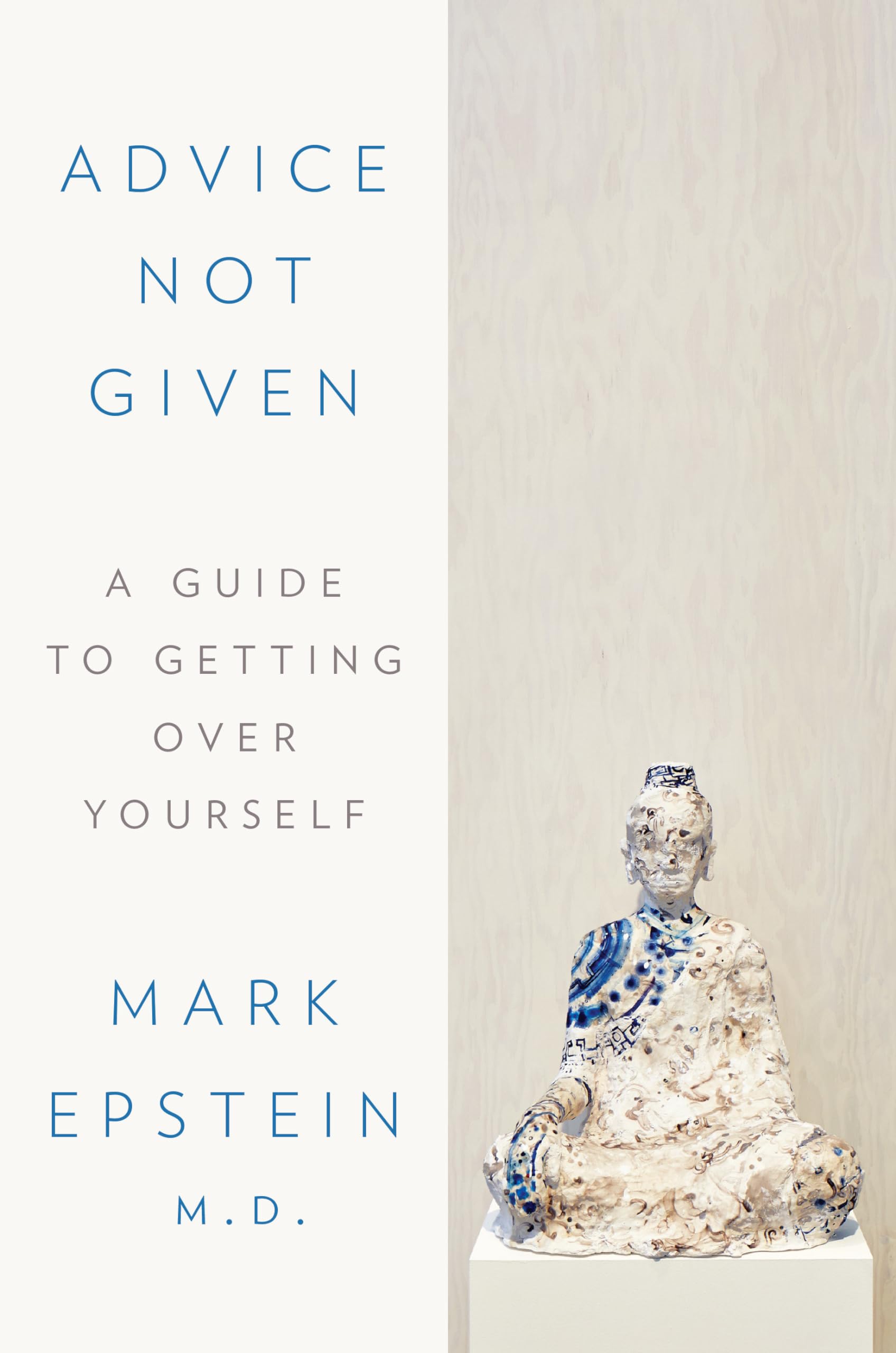 Advice Not Given: A Guide to Getting Over Yourself - 1272