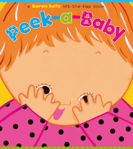 Peek-a-Baby: A Lift-the-Flap Book - 1728