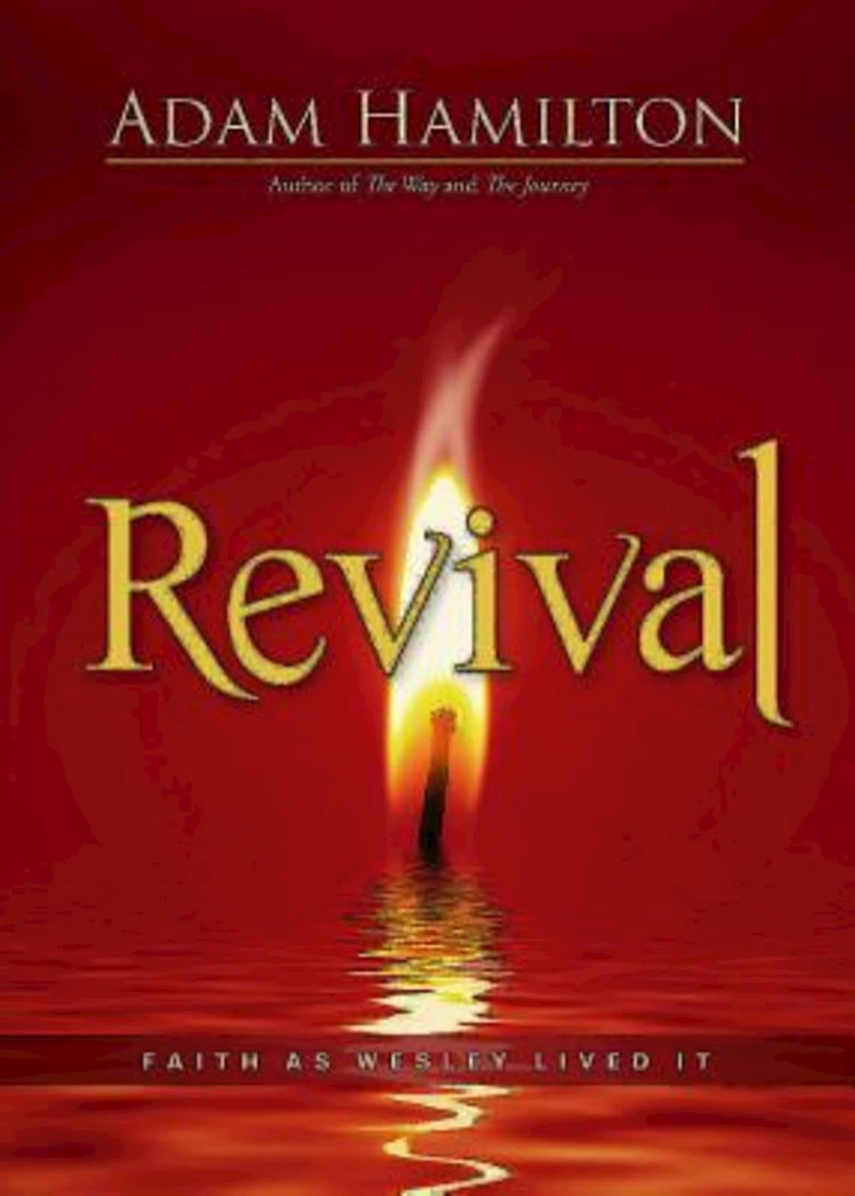 Revival: Faith as Wesley Lived It - 9677