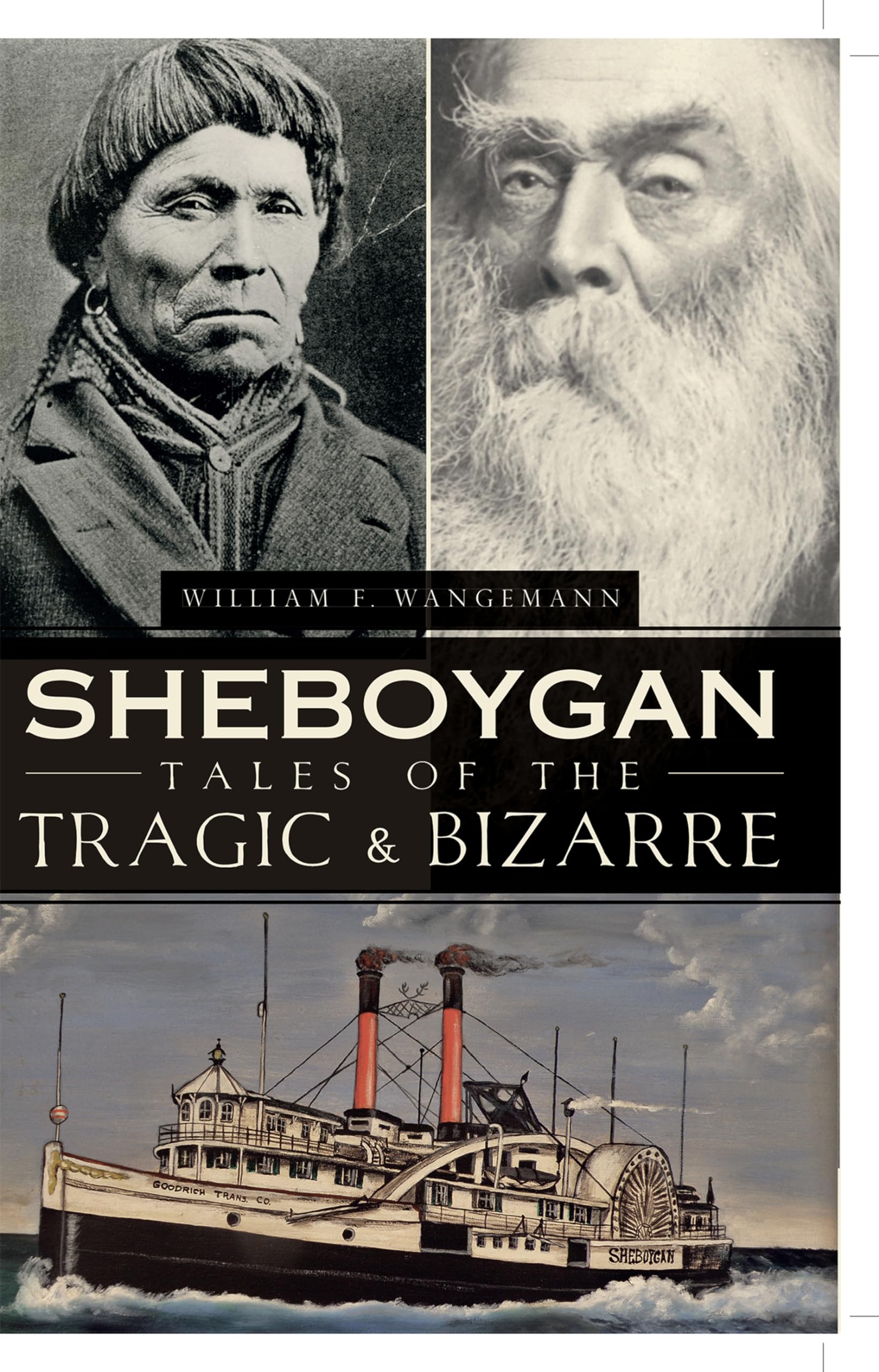 Sheboygan Tales of the Tragic & Bizarre (American Chronicles) - 8712