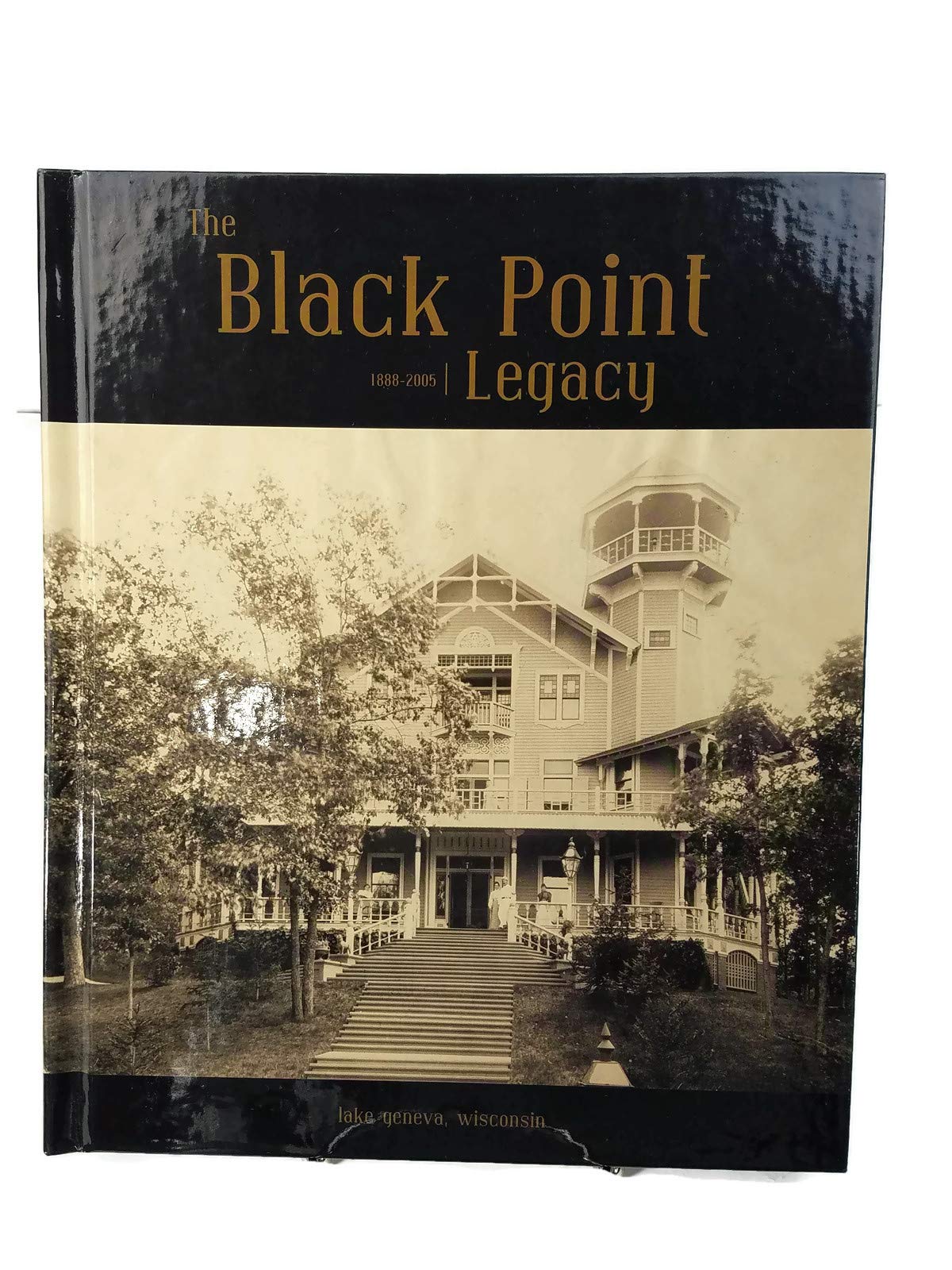 The Black Point Legacy 1888-2005: Lake Geneva, Wisconsin - 4692