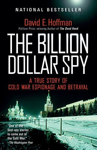 The Billion Dollar Spy: A True Story of Cold War Espionage and Betrayal - 9077