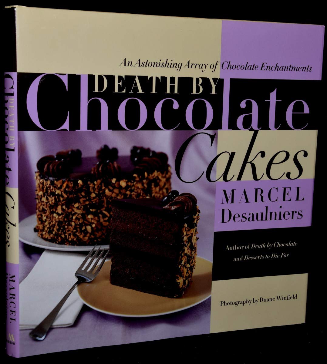 Death by Chocolate Cakes: An Astonishing Array of Chocolate Enchantments - 4883