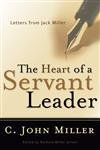 The Heart of a Servant Leader: Letters from Jack Miller - 8045