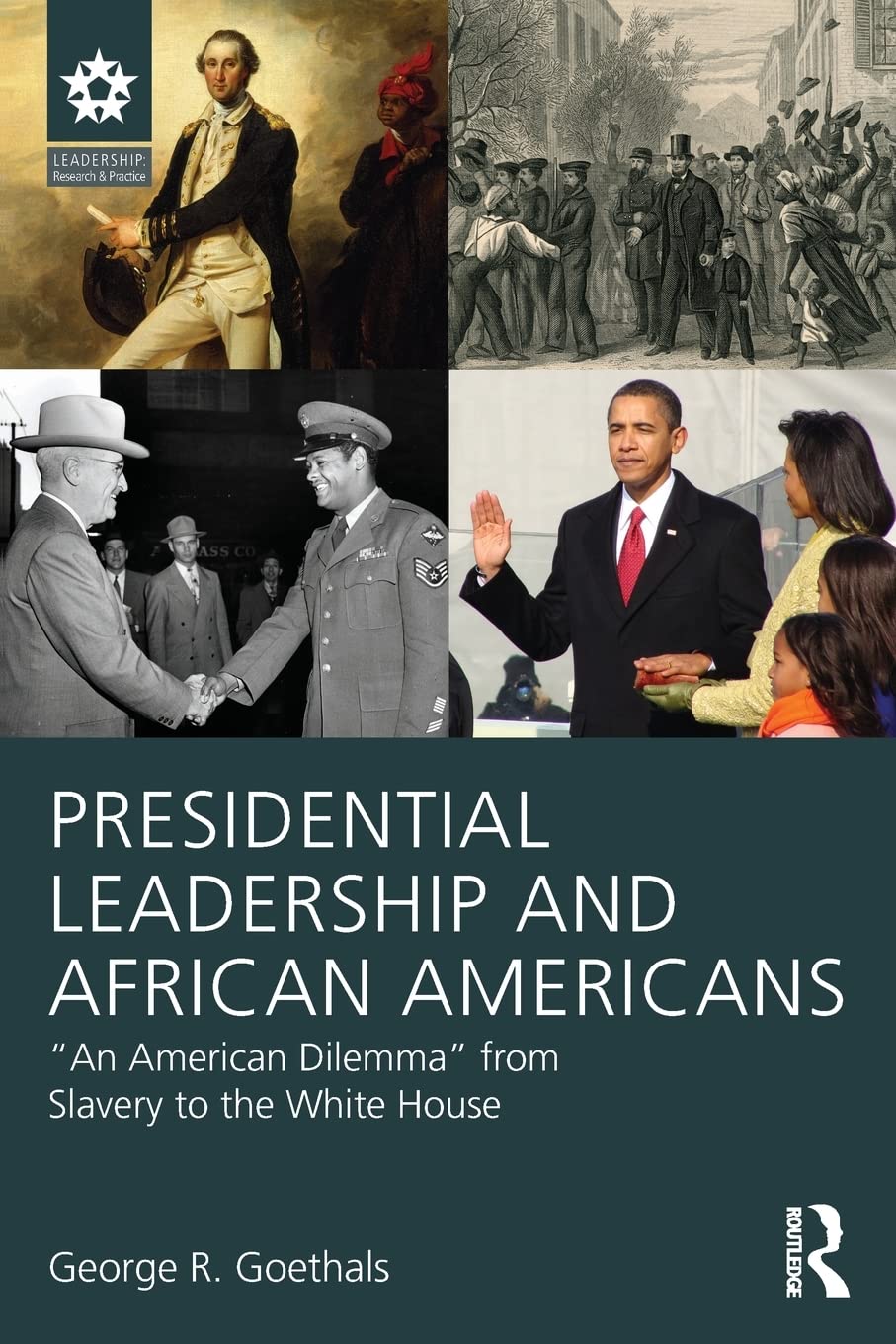 Presidential Leadership and African Americans (Leadership: Research and Practice) - 3809