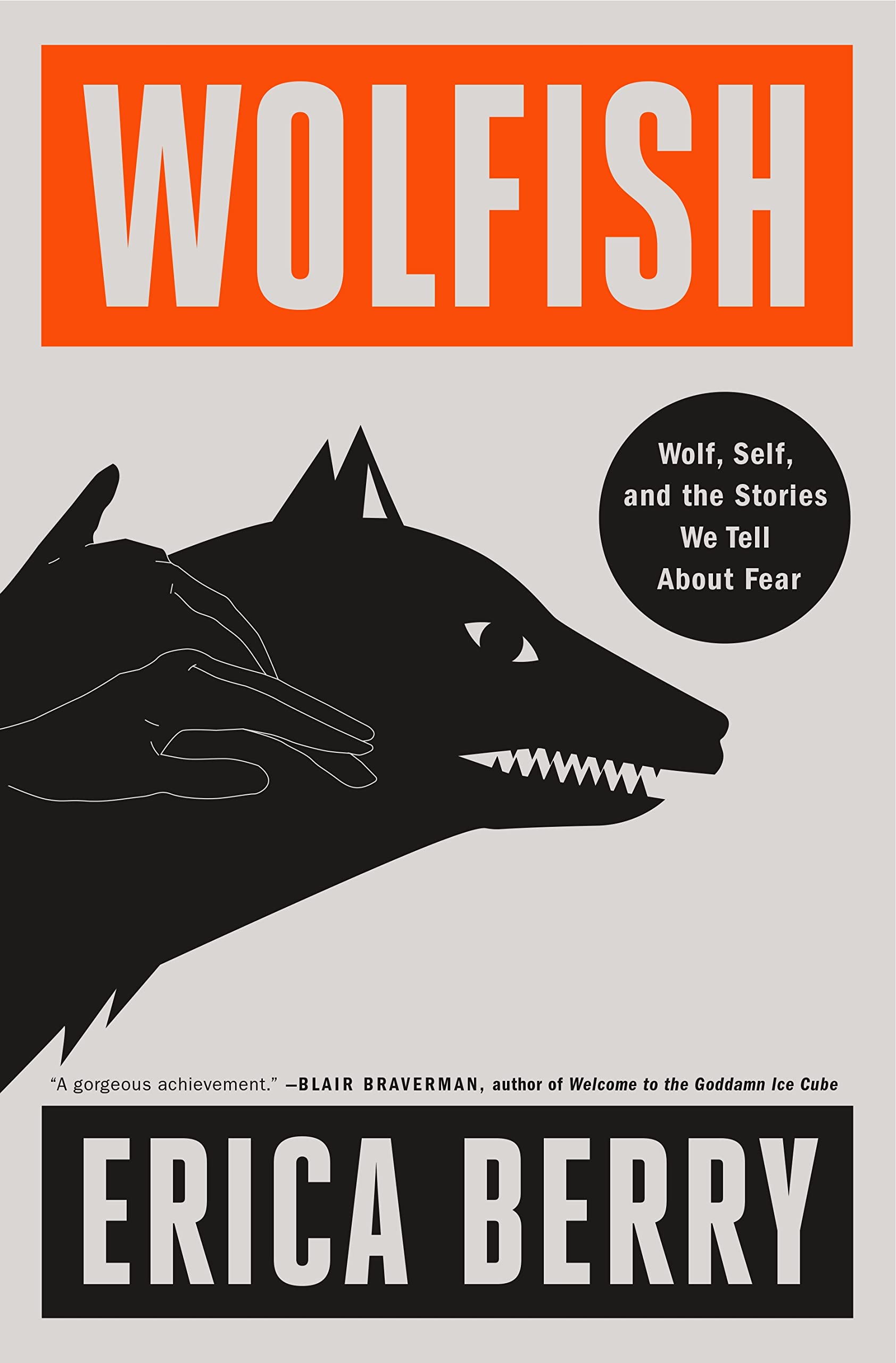 Wolfish: Wolf, Self, and the Stories We Tell About Fear - 6812