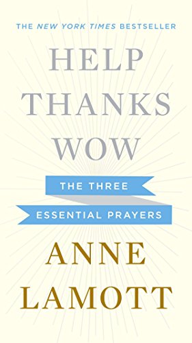 Help, Thanks, Wow: The Three Essential Prayers - 2546