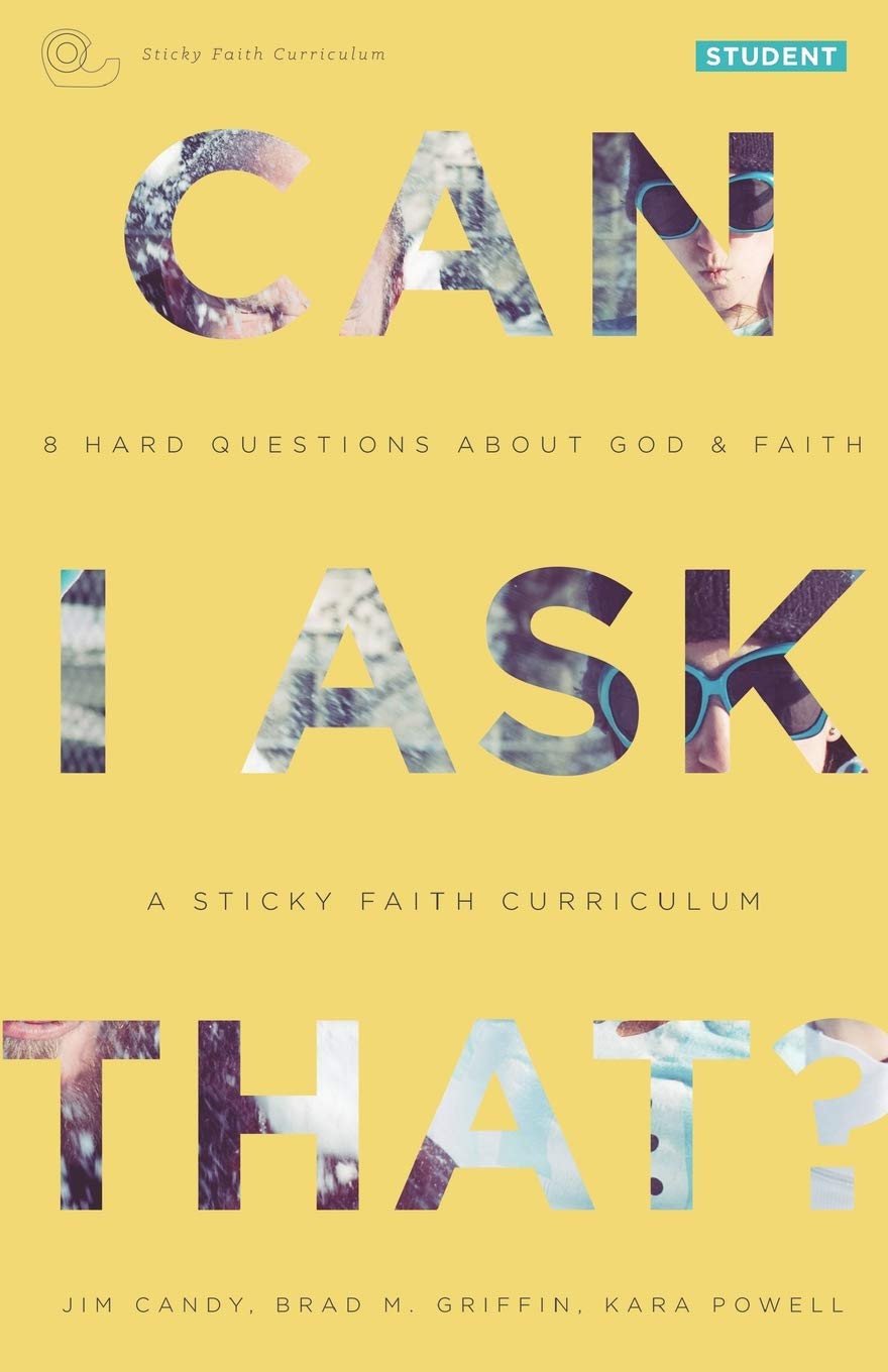 Can I Ask That?: 8 Hard Questions About God and Faith [Sticky Faith Curriculum] Student Guide - 7009