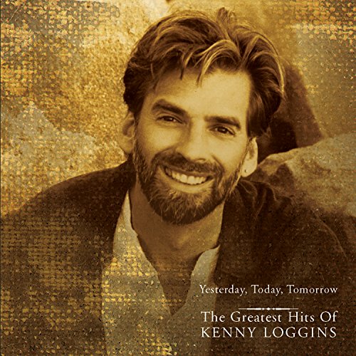 Yesterday, Today, Tomorrow: The Greatest Hits of Kenny Loggins - 3934