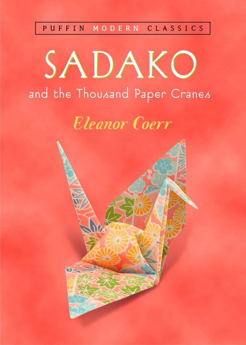 Sadako and the Thousand Paper Cranes (Puffin Modern Classics) - 9549