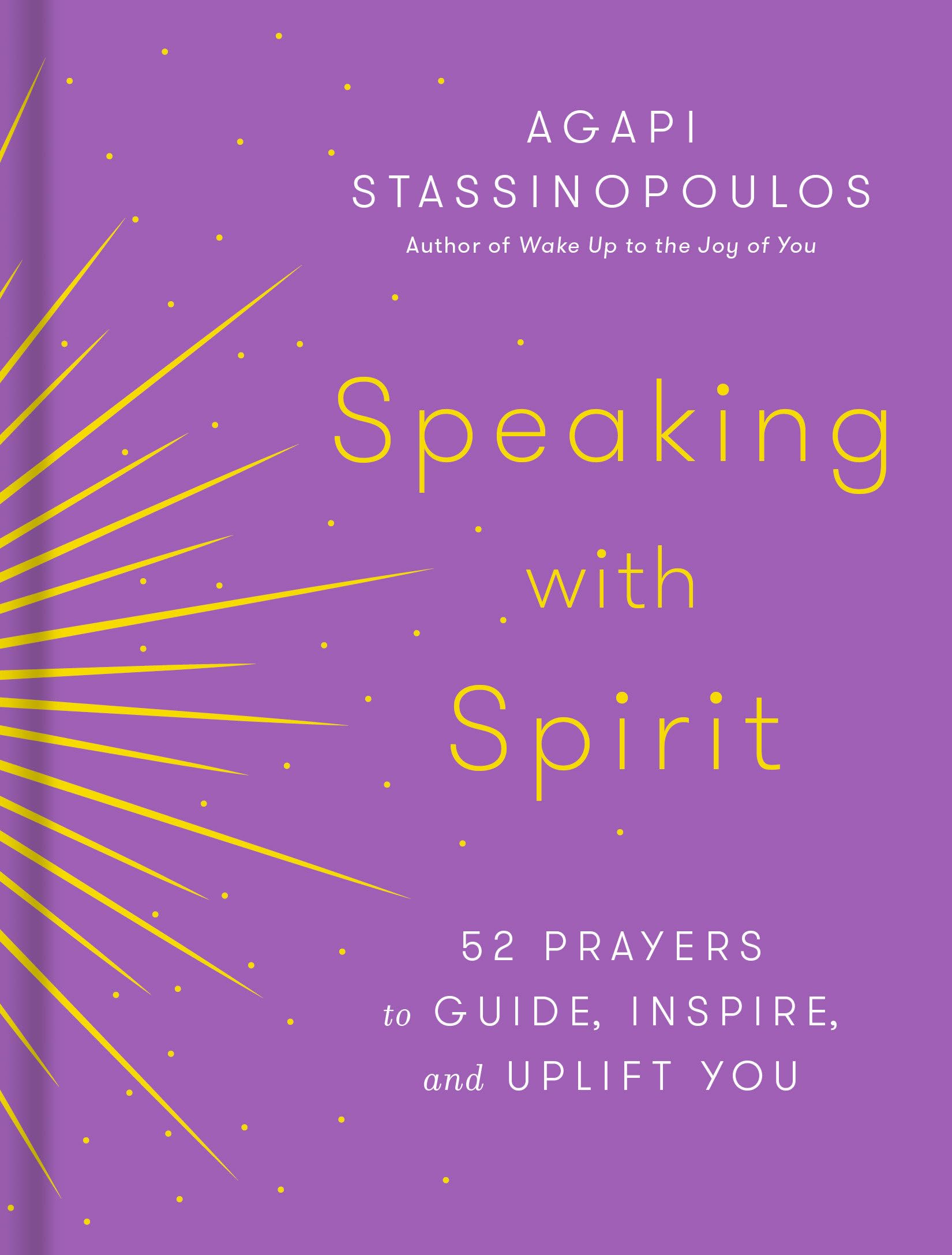 Speaking with Spirit: 52 Prayers to Guide, Inspire, and Uplift You - 4096