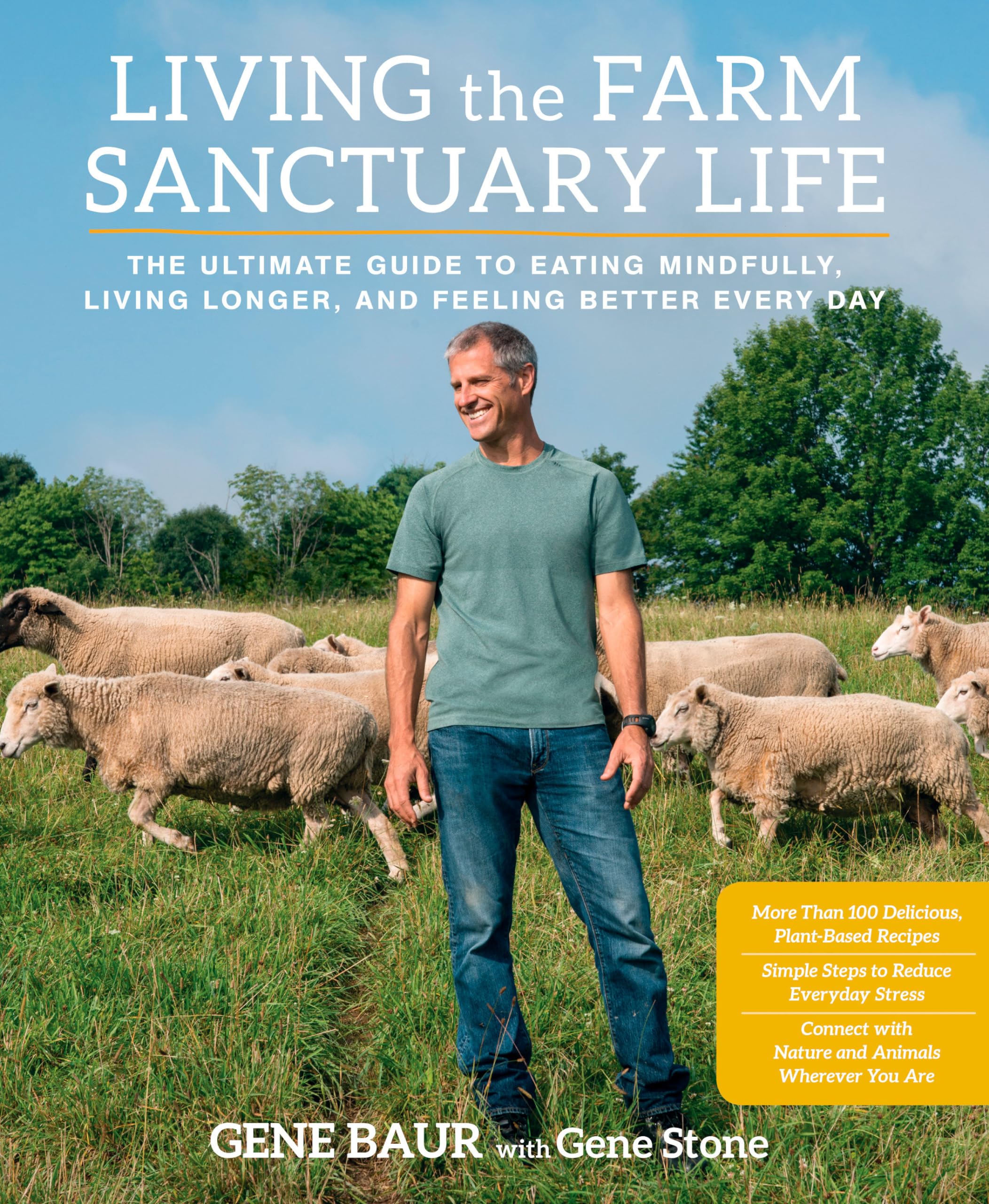 Living the Farm Sanctuary Life: The Ultimate Guide to Eating Mindfully, Living Longer, and Feeling Better Every Day - 7809