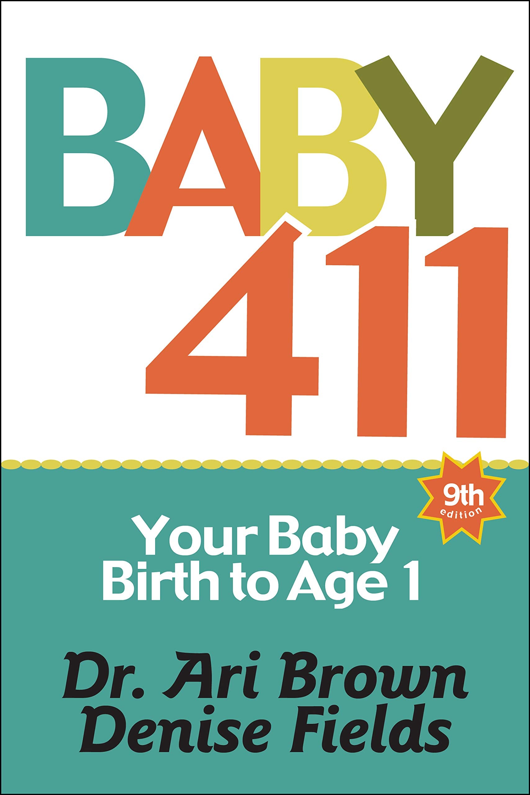 BABY 411: YOUR BABY, BIRTH TO AG - 871