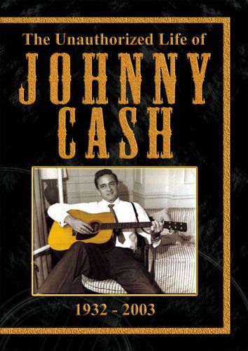 The Unauthorized Life of Johnny Cash 1932-2003 [DVD] - 6445