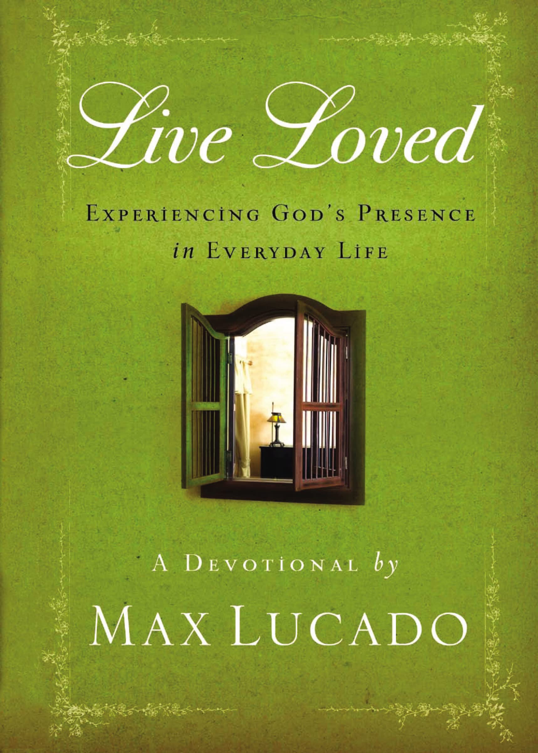 Live Loved: Experiencing God's Presence in Everyday Life (a 150-Day Devotional) - 7611