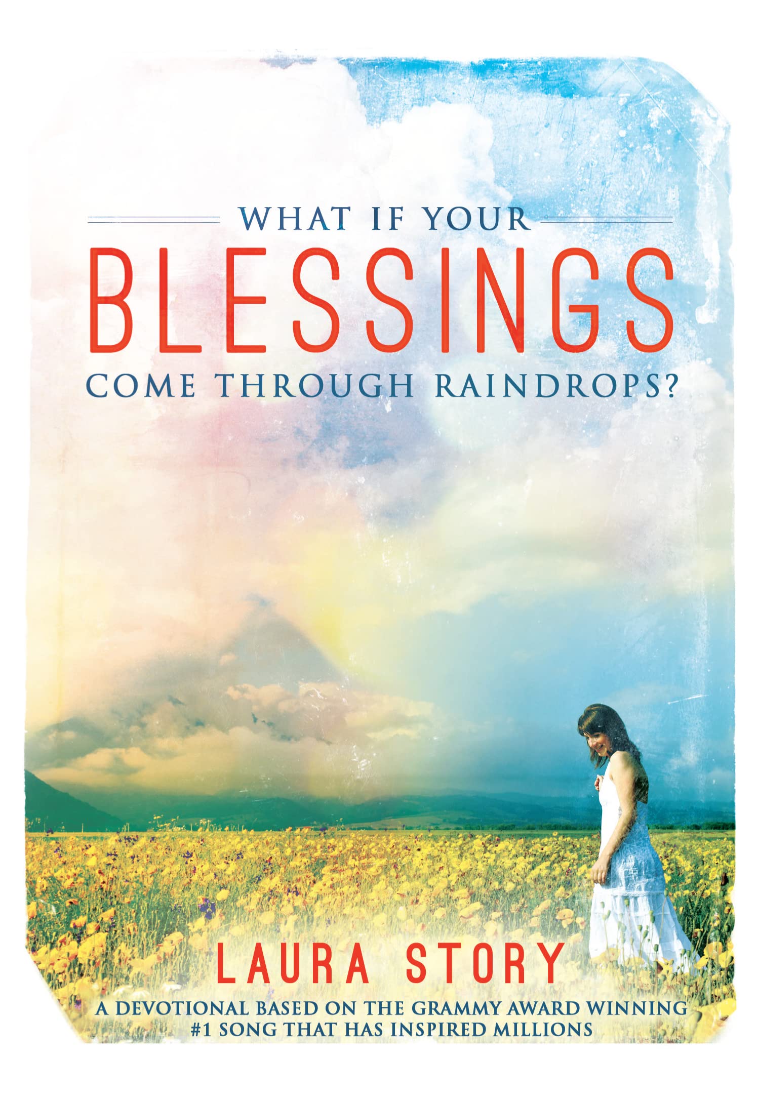 What if Your Blessings Come Through Raindrops - 5984