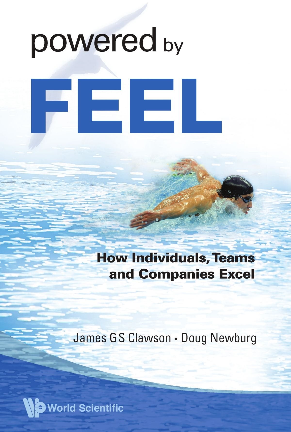 Powered by Feel: How Individuals, Teams, and Companies Excel - 3628