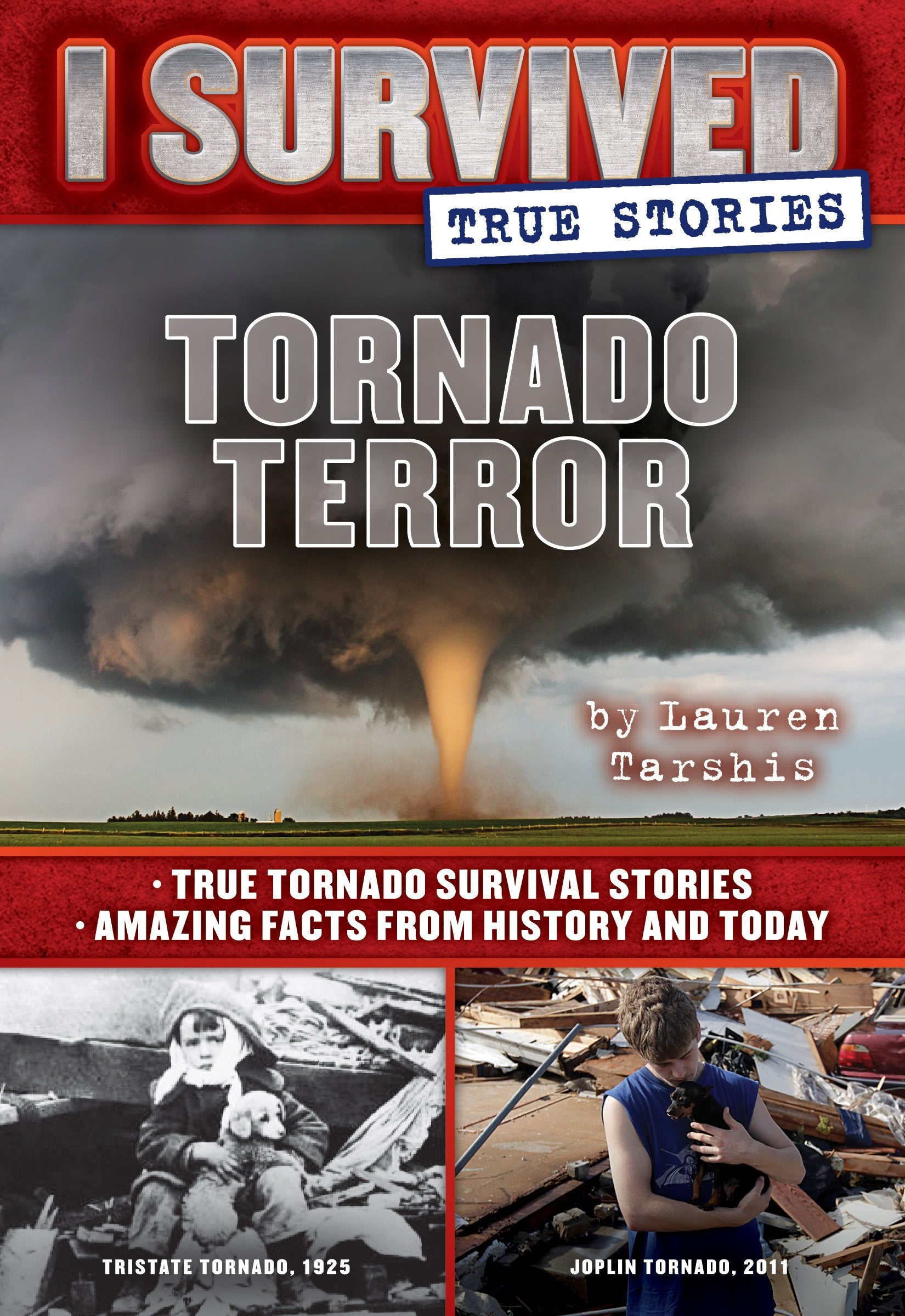 Tornado Terror (I Survived True Stories #3): True Tornado Survival Stories and Amazing Facts from History and Today (3) - 9209