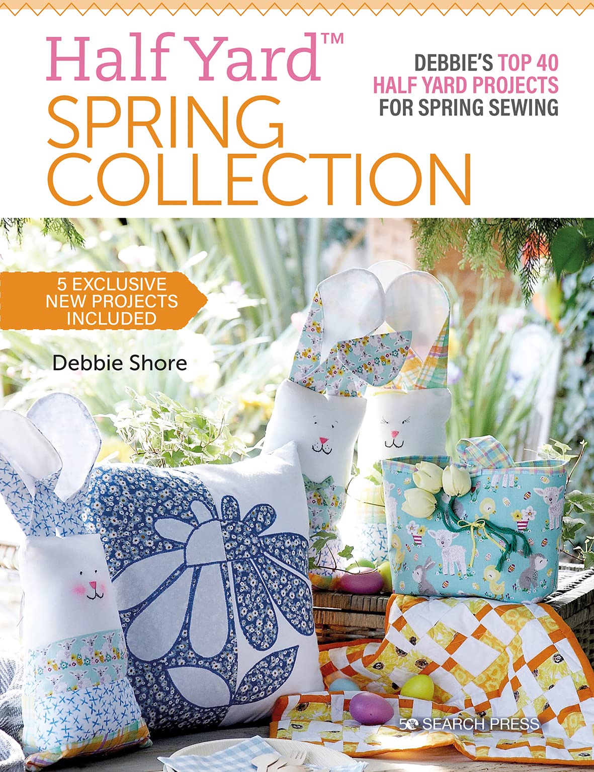 Half Yard™ Spring Collection: Debbies top 40 half yard projects for spring sewing