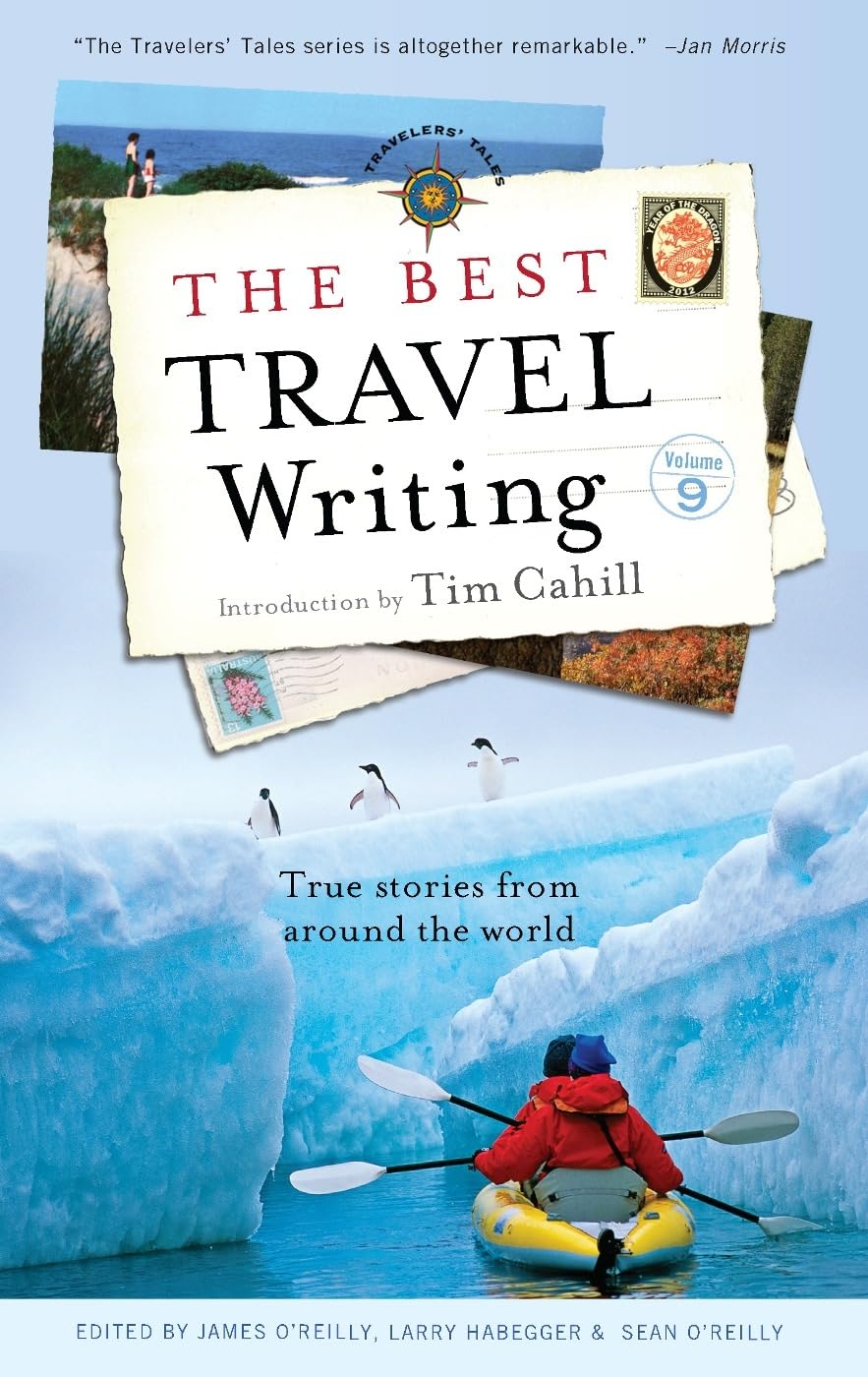 The Best Travel Writing: True Stories from Around the World (Best Travel Writing, 9) - 1158