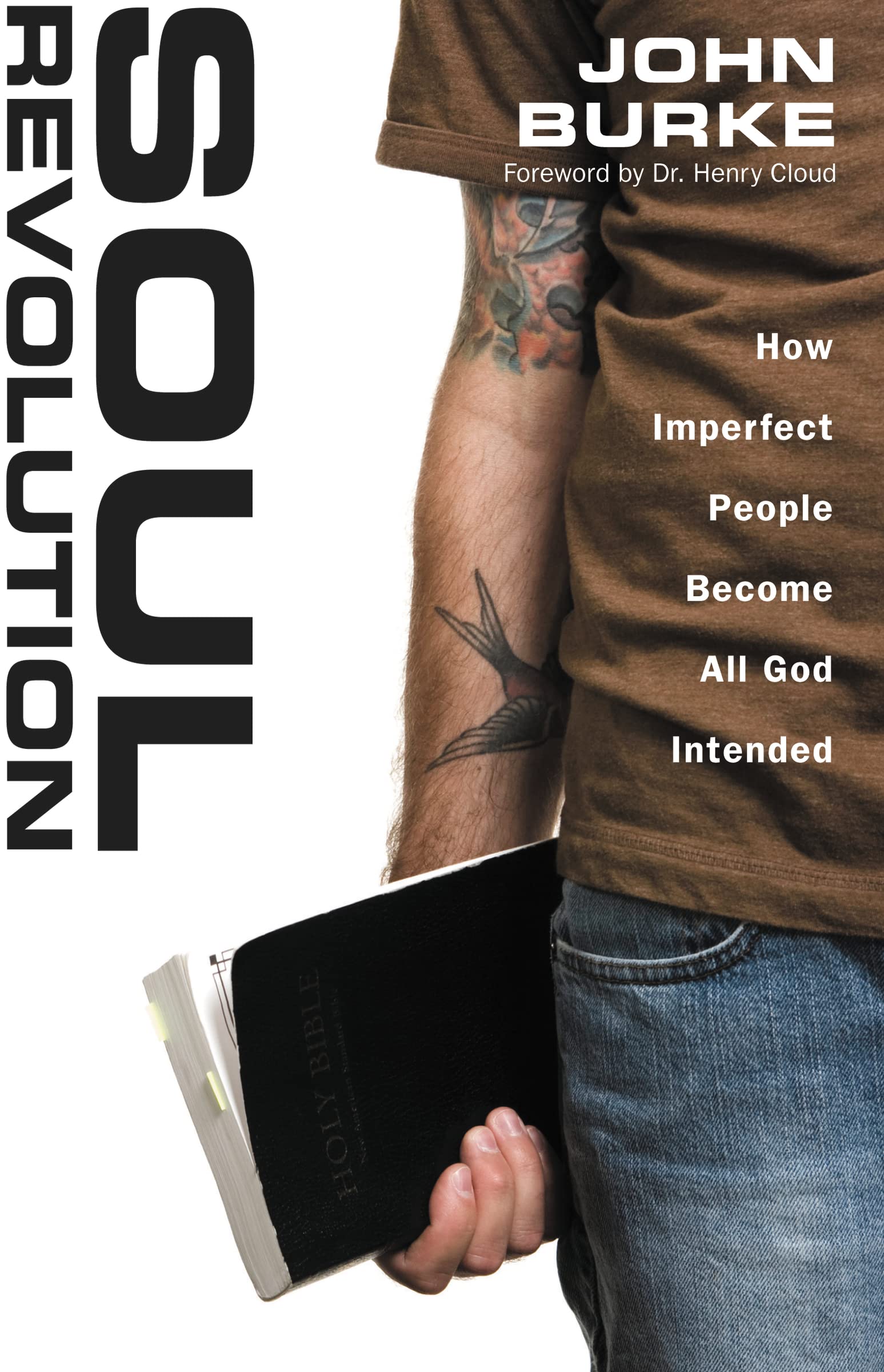 Soul Revolution: How Imperfect People Become All God Intended - 282