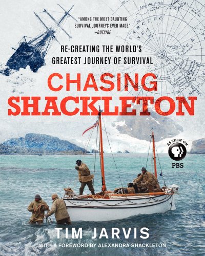 Chasing Shackleton: Re-creating the World's Greatest Journey of Survival - 576