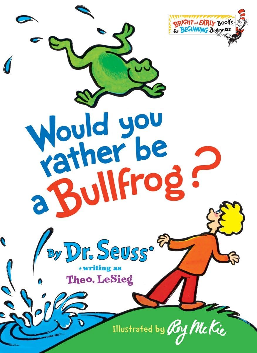 Would You Rather Be a Bullfrog? (Bright & Early Books) - 4310