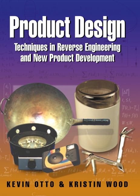 Product Design: Techniques in Reverse Engineering and New Product Development - 5010