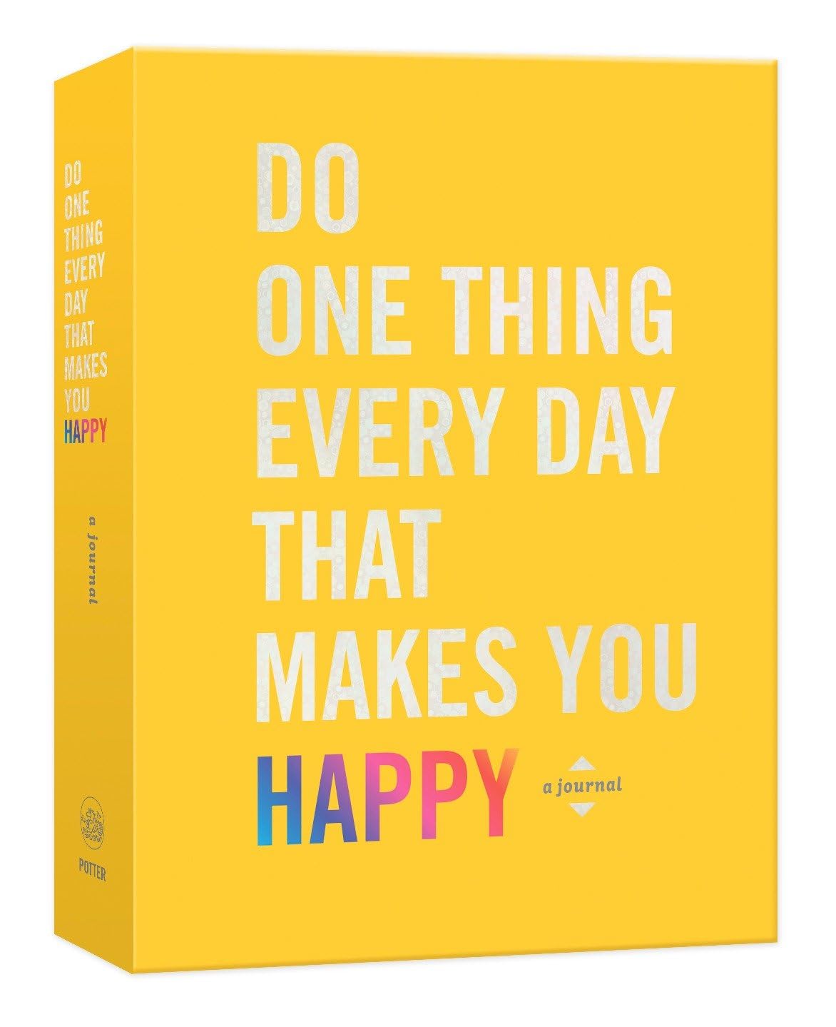 Do One Thing Every Day That Makes You Happy: A Journal (Do One Thing Every Day Journals) - 3264