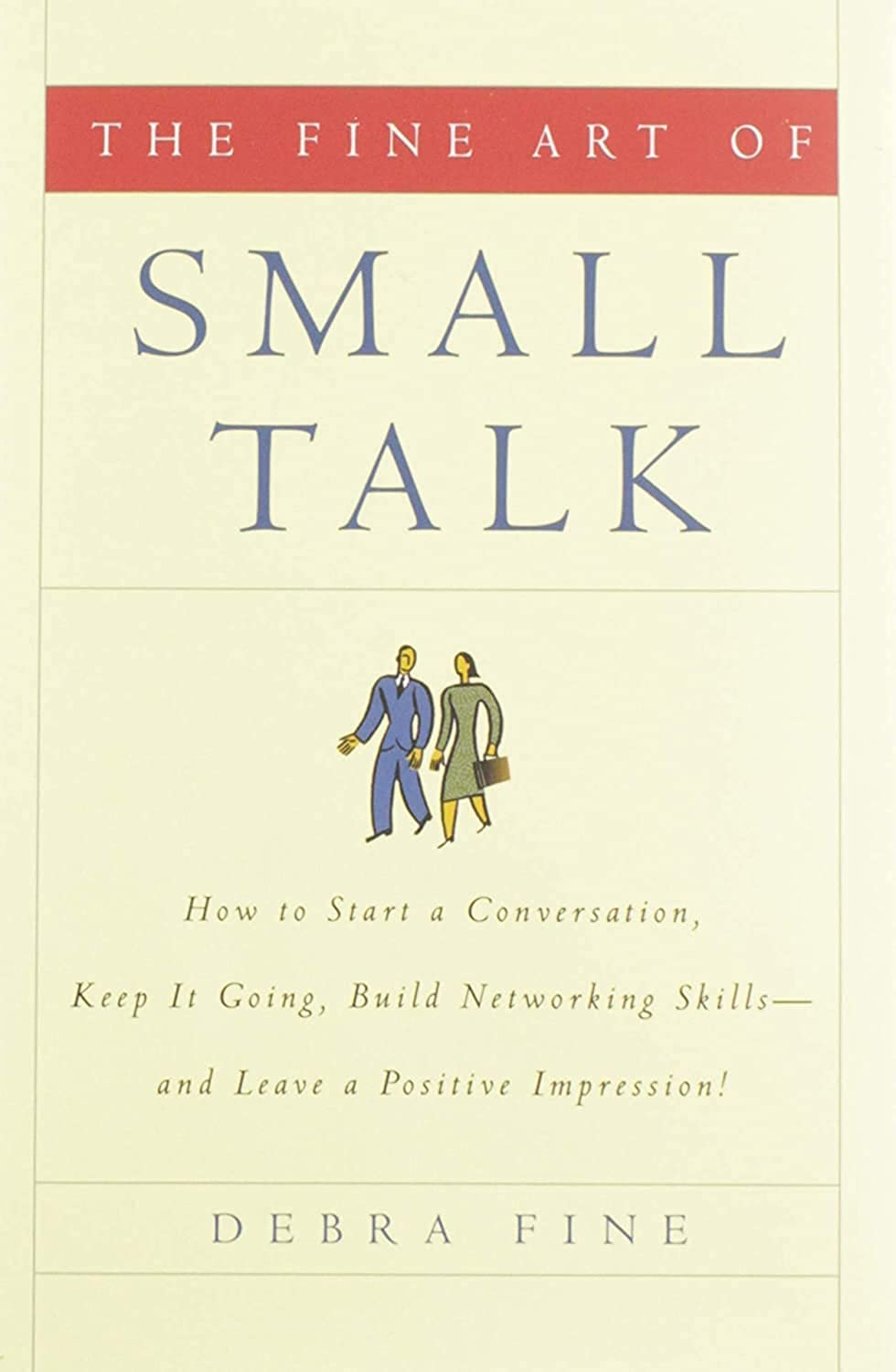 THE FINE ART OF SMALL TALK: HOW