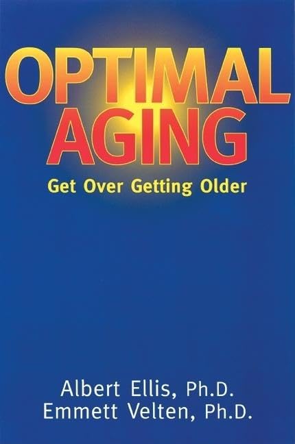 Optimal Aging: Get Over Getting Older - 7941