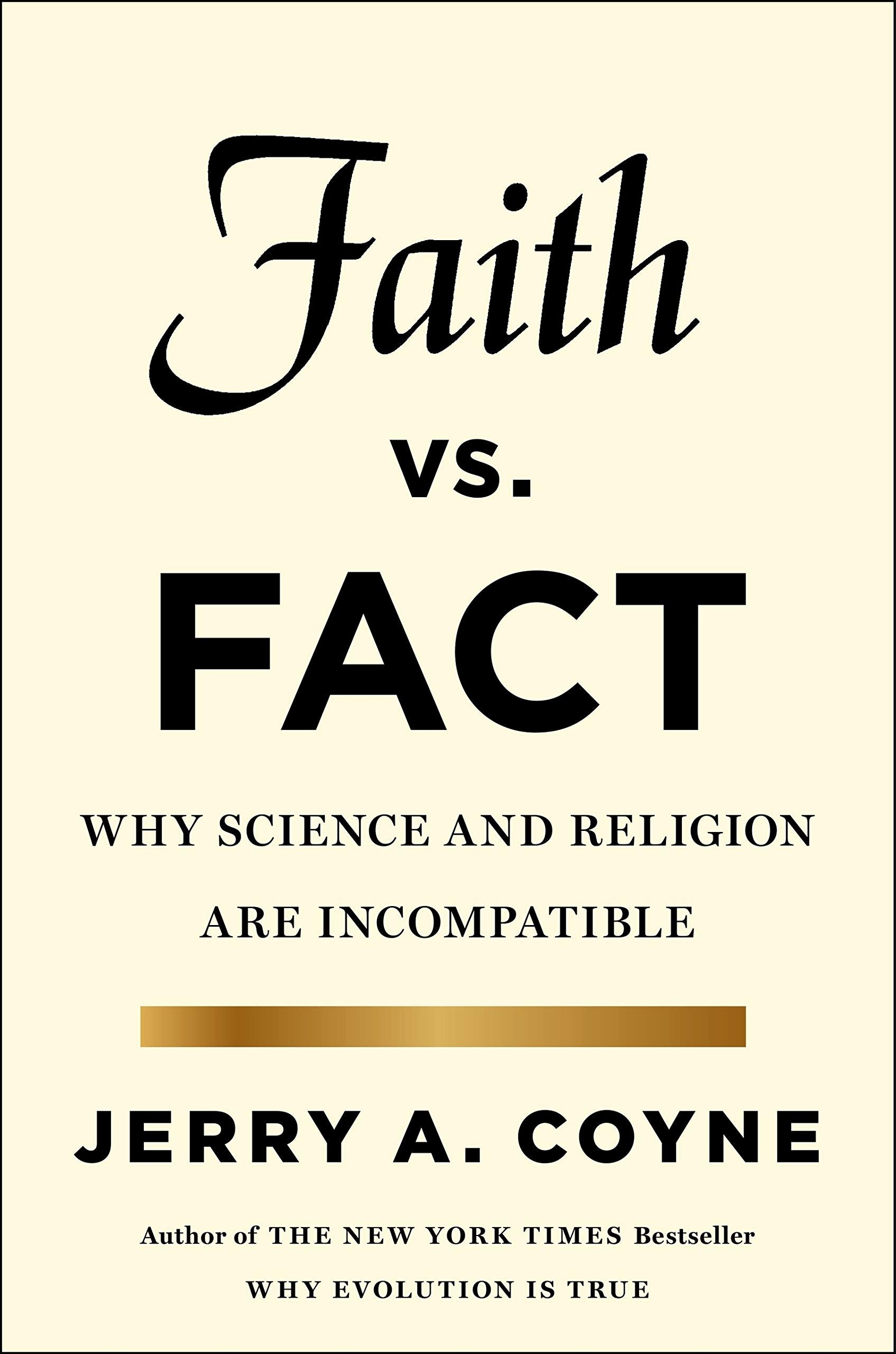 Faith Versus Fact: Why Science and Religion Are Incompatible - 6648