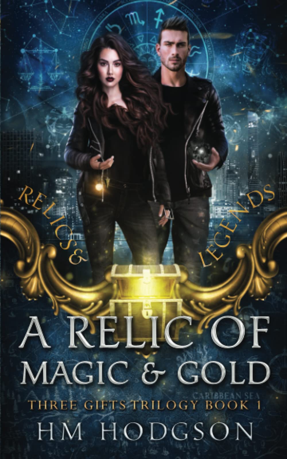 A Relic Of Magic And Gold: Three Gifts Book 1 (Relics and Legends) - 7849