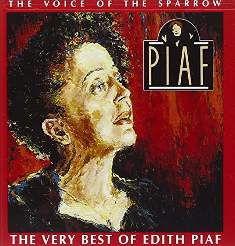 The Voice of the Sparrow: The Very Best of Edith Piaf - 7810