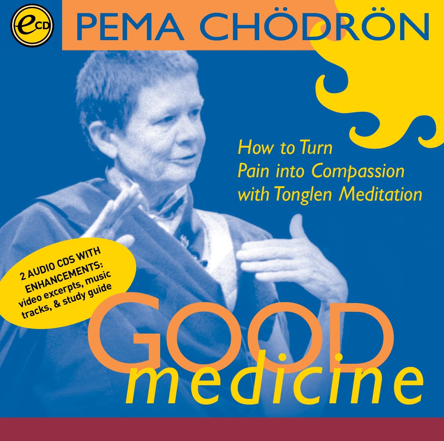 Good Medicine: How to Turn Pain into Compassion with Tonglen Meditation (2 Discs) - 2806